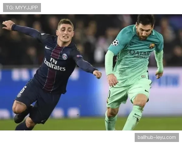 维拉蒂持续稳定发挥，成梅西时代不可或缺的关键纽带